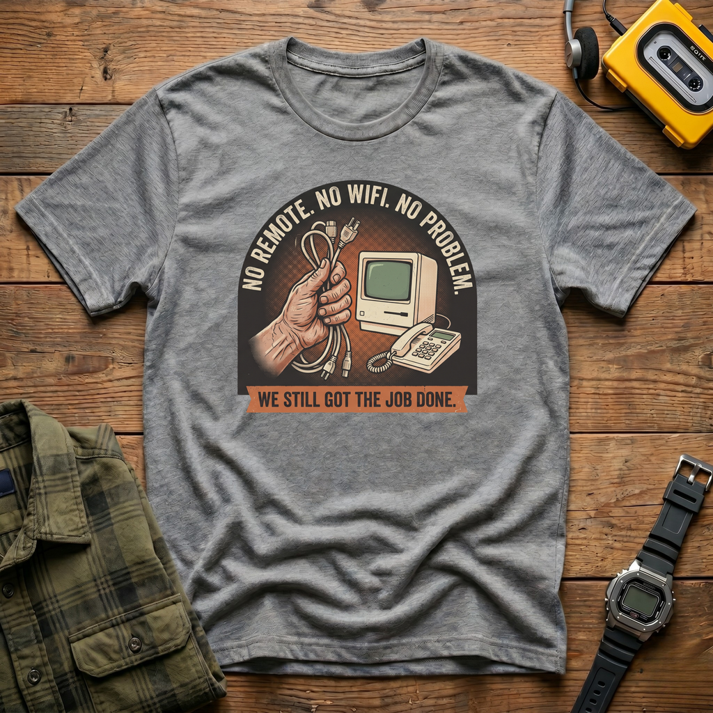 NO Remote  T-Shirt