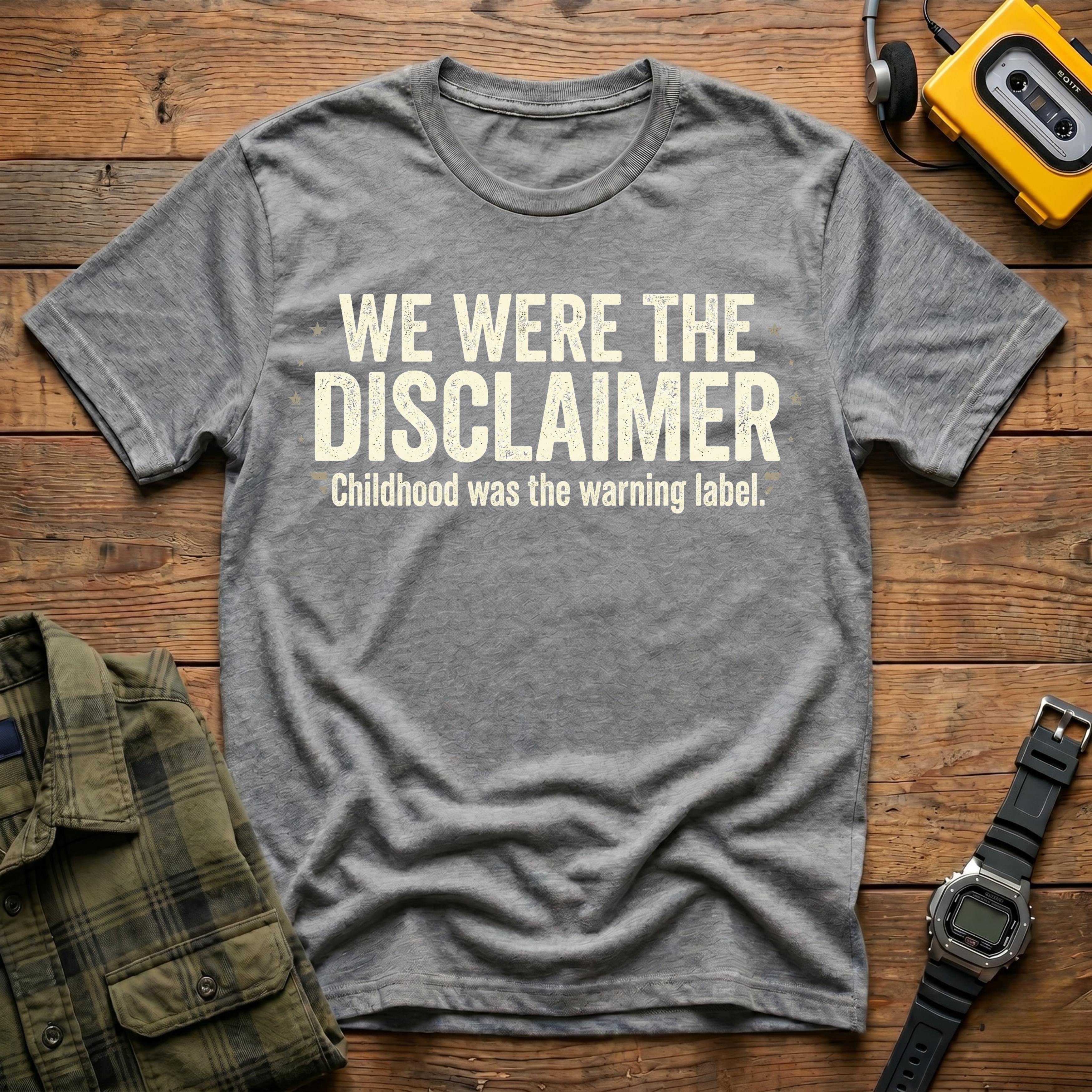 We Were The Disclaimer T-Shirt