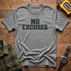 No Excuses T-Shirt