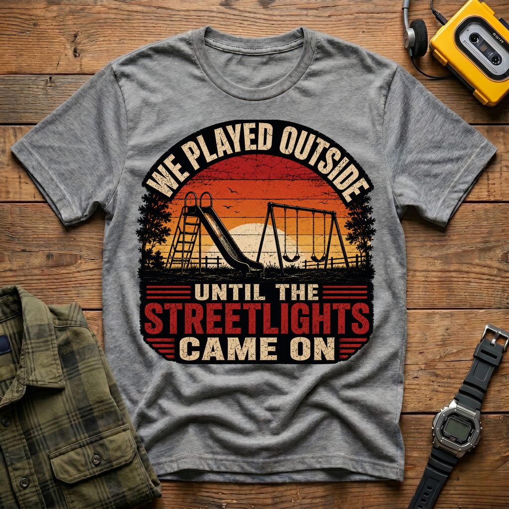We Played Until The Streetlights Came On  T-Shirt