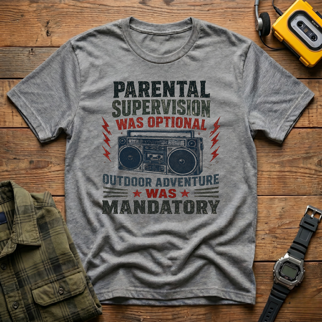 Parental Supervision Optional Outdoor Mandantory T-Shirt