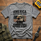 America Refused to Quit Flag T-Shirt