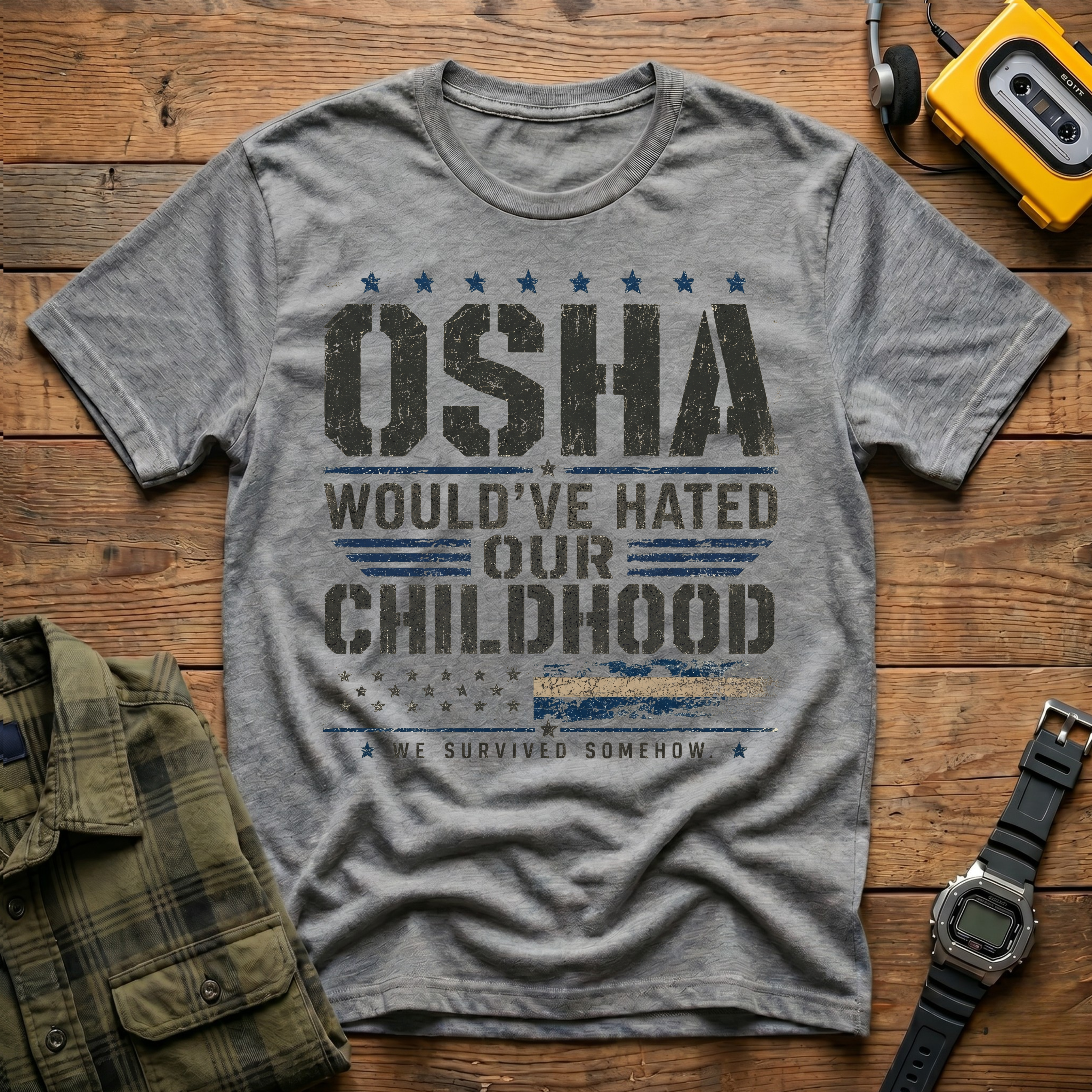 OSHA Would Have Hated Our Childhood T-Shirt