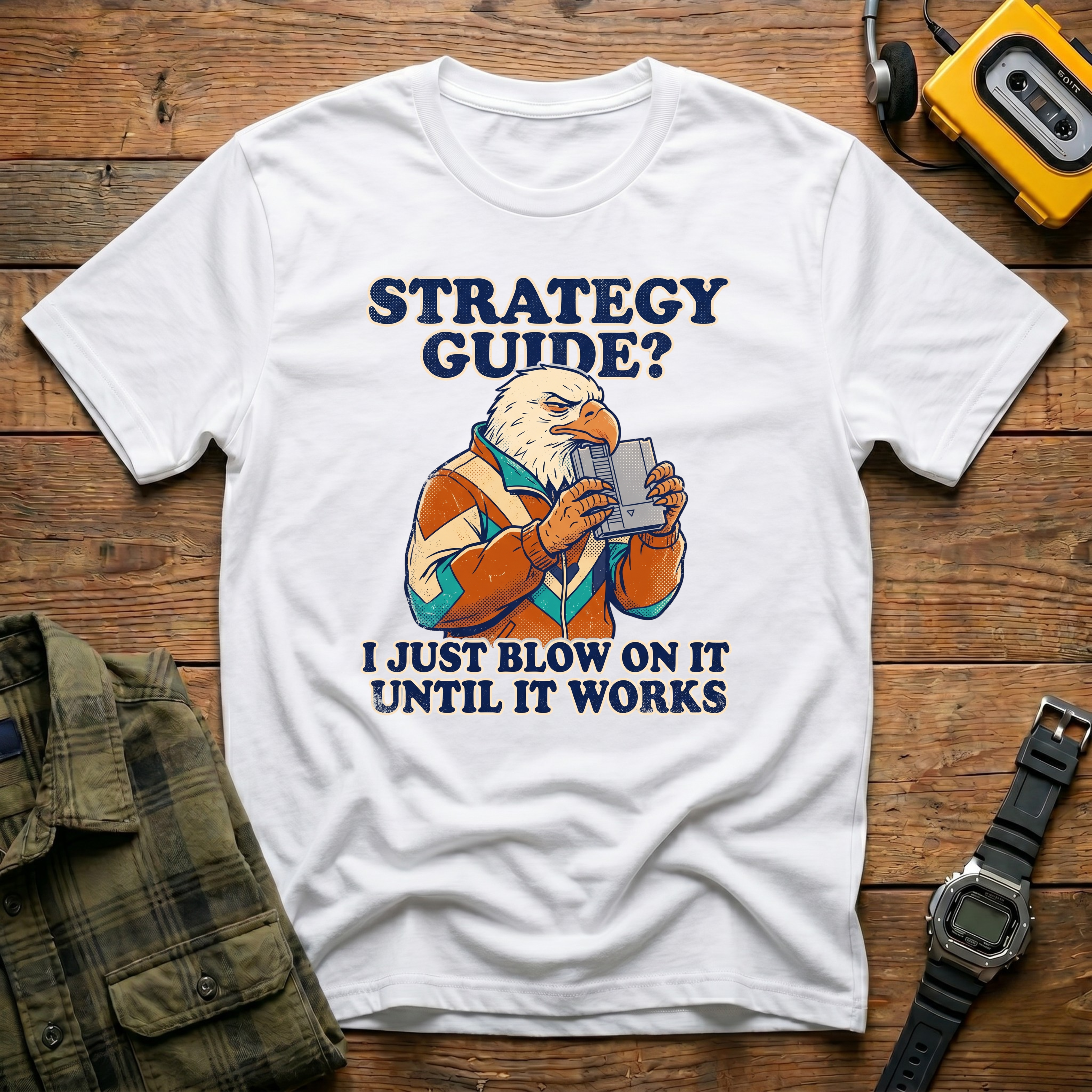 Strategy Guide?  Just Blow On It Until It Works  T-Shirt