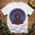 Still Alive Just Grumpy Vinyl  T-Shirt