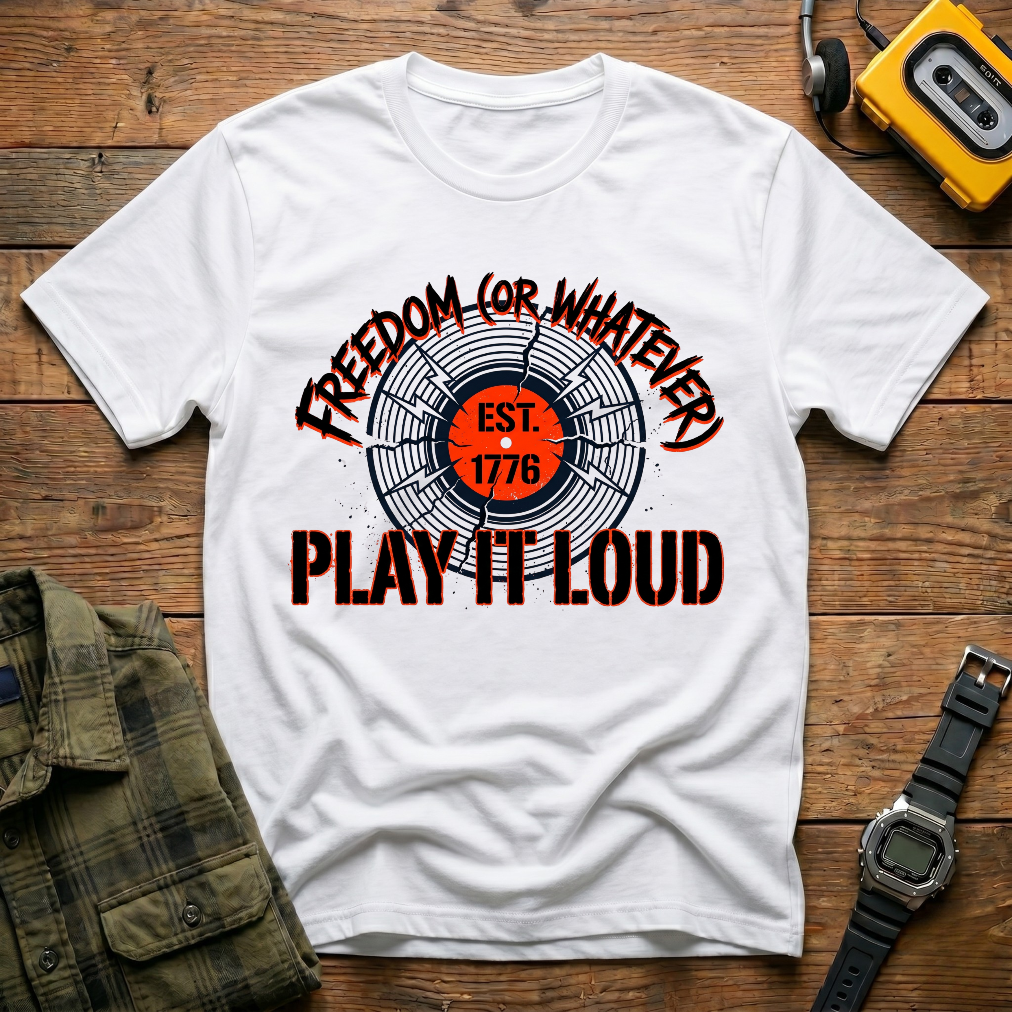 Freedom or Whatever Play It Loud T-Shirt