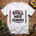 Still Not Europe Banner T-Shirt
