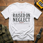 Raised On Neglect Situational Awareness  T-Shirt