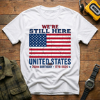 America 250 Still Here Flag  T-Shirt