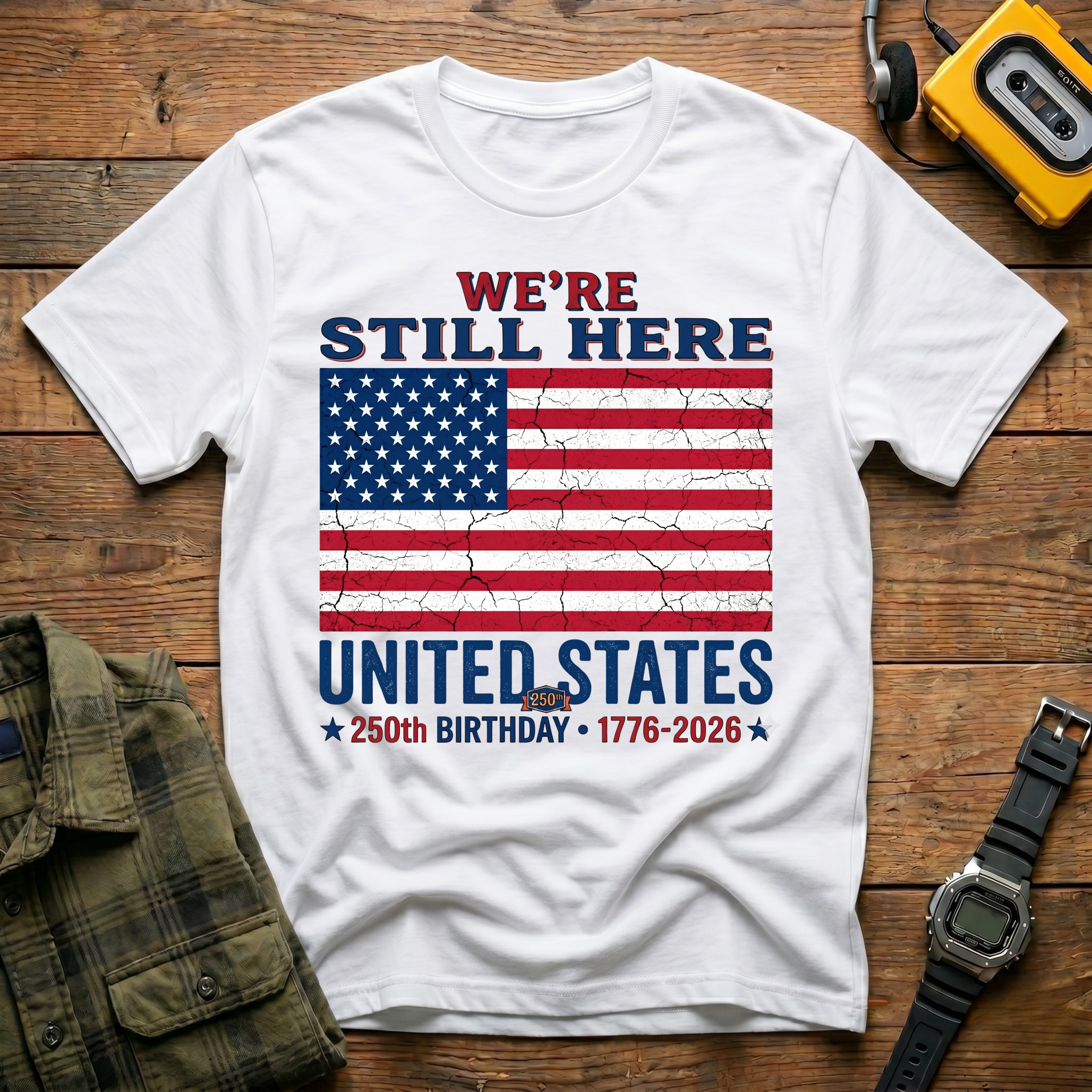 America 250 Still Here Flag  T-Shirt