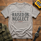 Raised On Neglect Situational Awareness  T-Shirt
