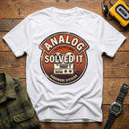 Analog Solved It.  Hardware Division T-Shirt
