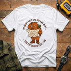 We Didn't Have GPS.  We Had Maps.  And the Bear was Lost too  T-Shirt