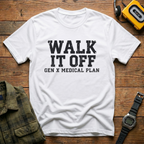 Walk It Off Medical Plan T-Shirt